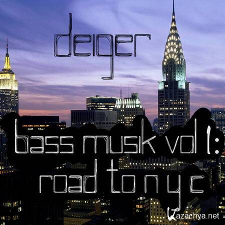 Deiger - Bass Musik Vol 1: Road To NYC (2013)