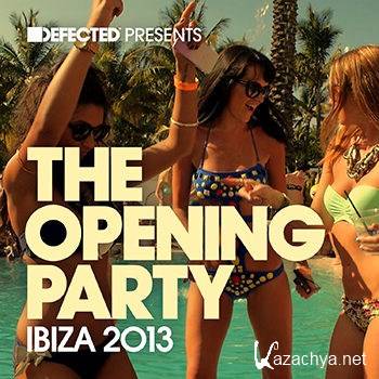 Defected Presents The Opening Party Ibiza 2013 (2013)