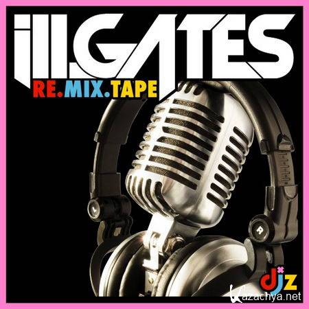 ill.Gates - Re.Mix.Tape (2013)