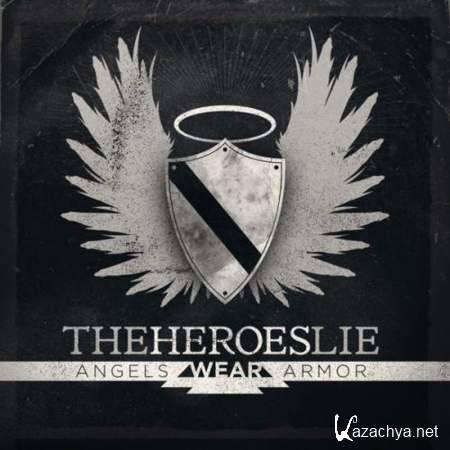 The Heroes Lie - Angels Wear Armor [2013, Alternative rock, MP3]