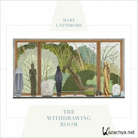 Mary Lattimore - The Withdrawing Room [2013, Experimental, MP3]