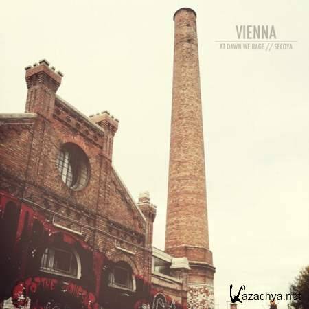 At Dawn We Rage & Secoya - Vienna [2013, Mp3]