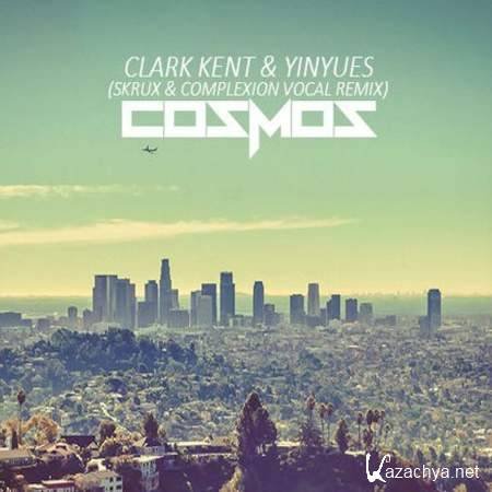 Clark Kent & Yinyues - Cosmos (Skrux & Complexion Vocal Remix) [2013, Mp3]