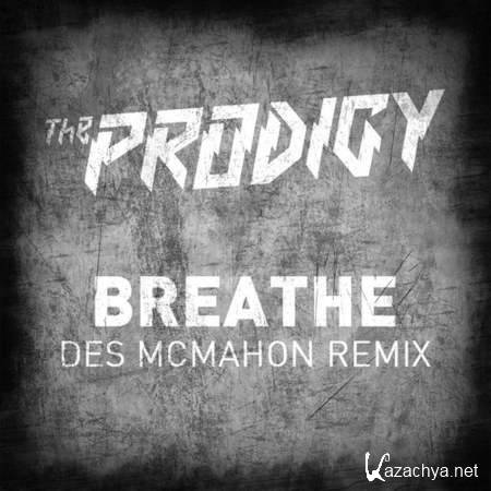 The Prodigy - Breathe (Des McMahon Remix) [2013, Mp3]