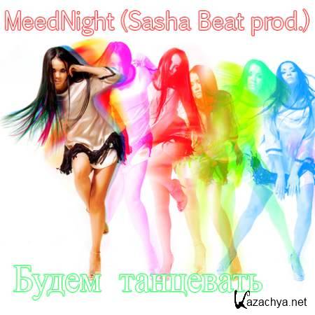MeedNight (Sasha Beat prod.) -   [2013, Mp3]