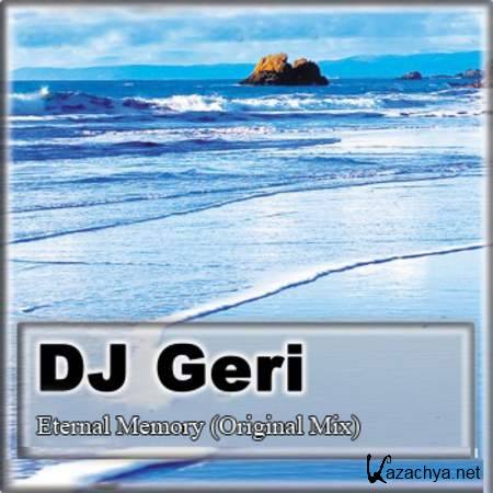 DJ Geri - Eternal Memory (Original Mix) [2013, Mp3]