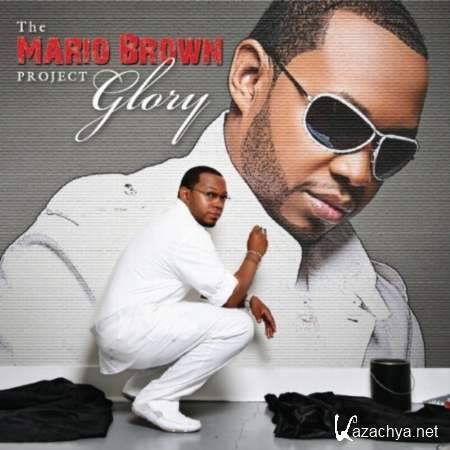 Mario Brown - The Mario Brown Project Glory [2010, RnB, MP3]