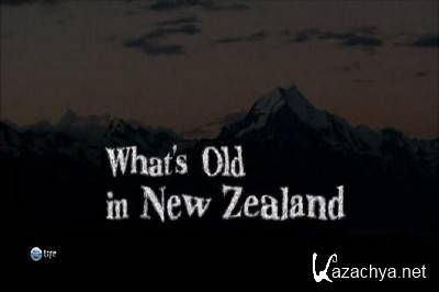 Древности Новой Зеландии / What's Old in Nev Zealand (2012) HDTV