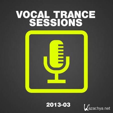 VA - Vocal Trance Sessions 2013-03 (2013)