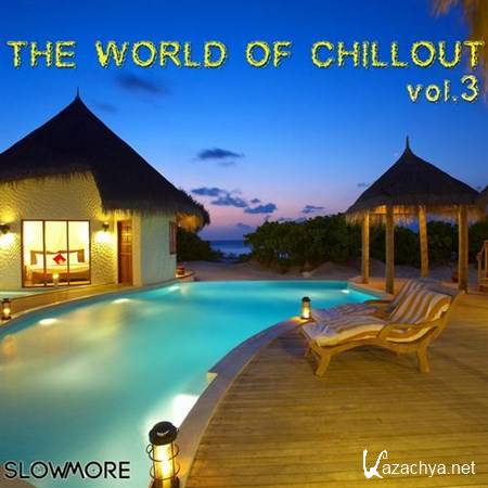 VA - The World of Chillout 03 (2013)
