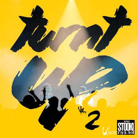 Stooki Sound - Turnt Up! Vol.2 (2013)