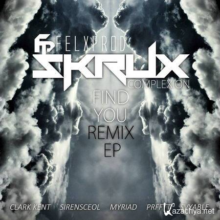 Skrux & Felxprod - Find You Remix EP (2013)