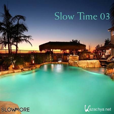 VA - Slow Time 03 (2013)