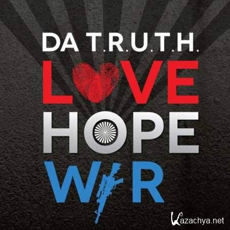 Da' TRUTH - Love, Hope, War [2013, Hip-Hop, MP3]