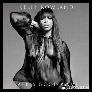 Kelly Rowland - Talk a Good Game (Standard Edition) (320 Kbps) (2013)