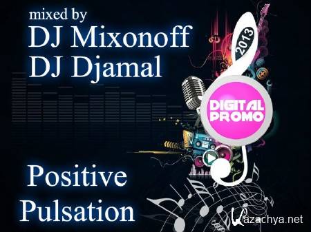 DJ Mixonoff & DJ Djamal - Positive Pulsation (2013)