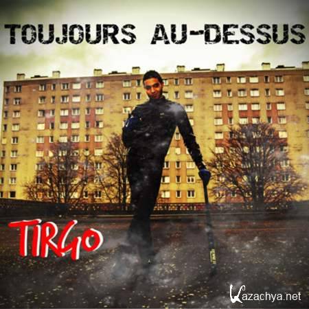 Tirgo - Toujours Au-Dessus [2013, Rap, MP3]