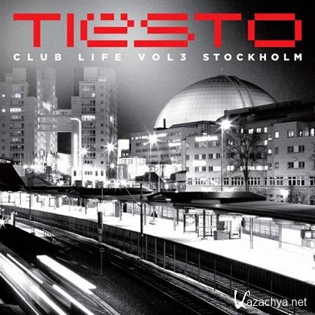 VA - Club Life Vol 3 Stockholm (Mixed by Tiesto) (2013)