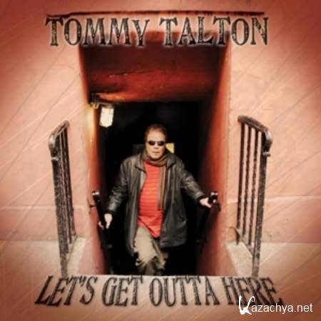 Tommy Talton - Let's Get Outta Here [2012, MP3]