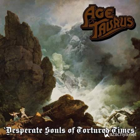Age Of Taurus - Desperate Souls Of Tortured Times [2013, MP3]