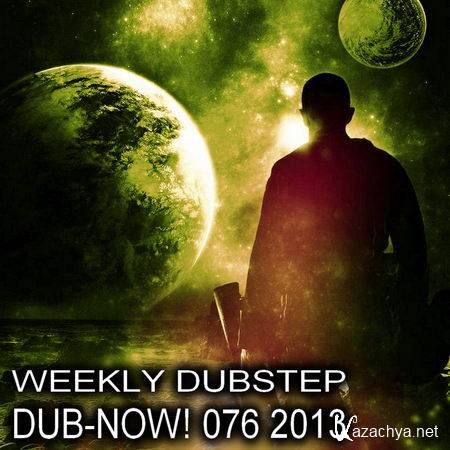 Dub-Now! Weekly Dubstep 076 (2013)