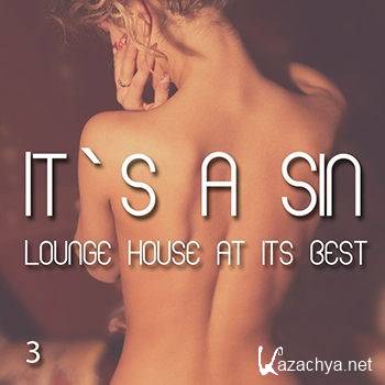 It's A Sin 3: Lounge House At Its Best (2013)