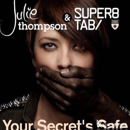 Julie Thompson with Super8 & Tab - Your Secrets Safe (Original Mix) [2013, MP3]