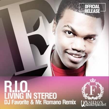 R.I.O. - Living In Stereo (DJ Favorite & Mr. Romano Official Radio Edit) [2013, MP3]