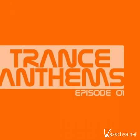 Trance Anthems Episode 01 [2013, Trance , MP3]
