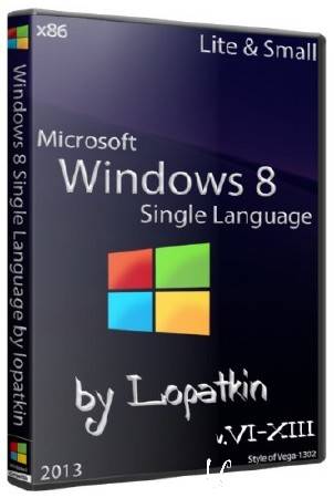Microsoft Windows 8 Single Language x86 VI-XIII Lite & Small (RUS/2013)