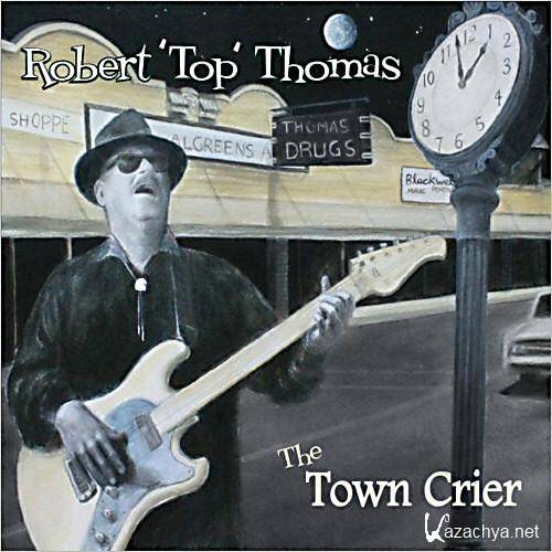 Robert 'Top' Thomas - The Town Crier (2013)  