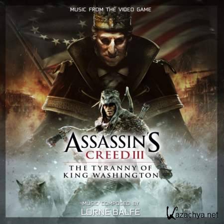 Lorne Balfe - Assassin's Creed III: The Tyranny Of King Washington [2013, Score, MP3]