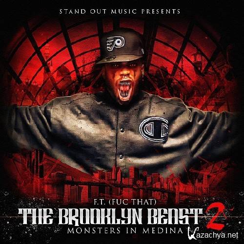 FT - The Brooklyn Beast 2 Monsters In Medina [2013, Rap, MP3]