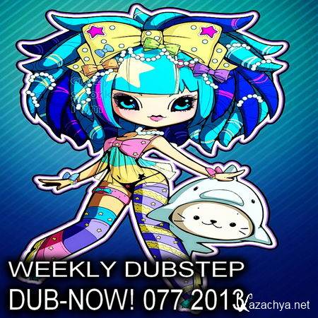 Dub-Now! Weekly Dubstep 077 (2013)