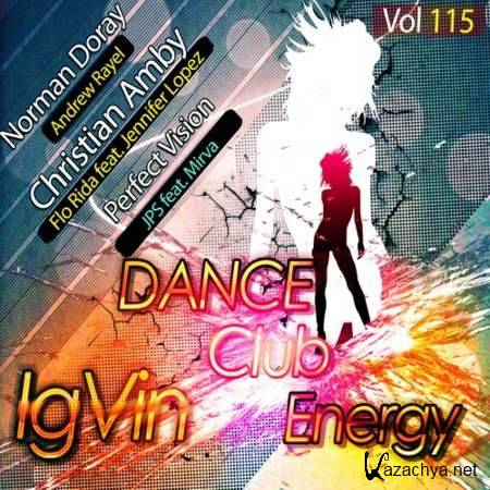 IgVin - Dance club energy Vol.115 [2013, MP3]