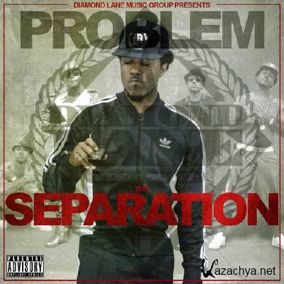 Problem - The Seperation (2013)