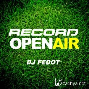 DJ FEDOT - RECORD FM OPEN AIR (2013)