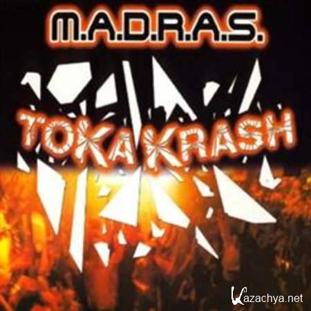M.A.D.R.A.S. - Tokakrash (Single) [Dance, MP3]