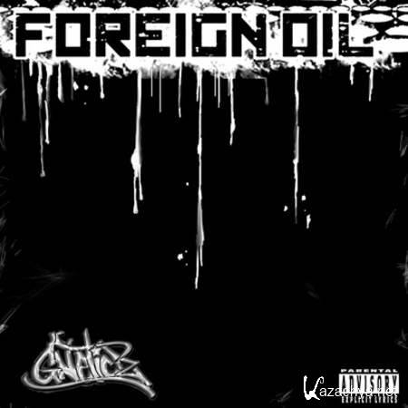 Gneticz - Foreign Oil [2013, MP3]