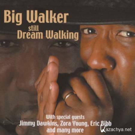 Big Walker - Still Dream Walking [Blues, MP3]