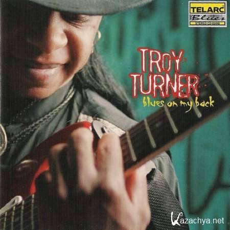 Troy Turner - Blues On My Back [Blues, MP3]