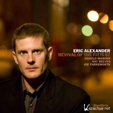 Eric Alexander - Revival Of The Fittest [Jazz, MP3]