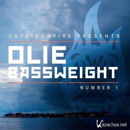 Olie Bassweight - FatKidOnFire Presents #1 (2013)