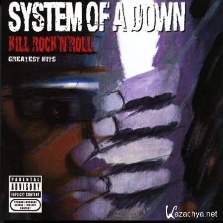 System Of A Down - Kill Rock'n'Roll (Greatest Hits) [Alt Metal, MP3]