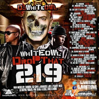 DJ Whiteowl - Whiteowl Drop That 219 (2013)