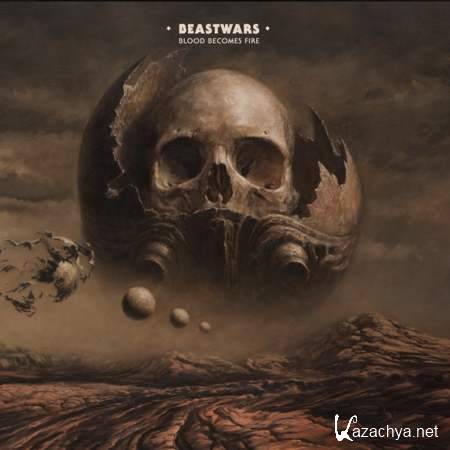 Beastwars - Blood Becomes Fire [2013, MP3]