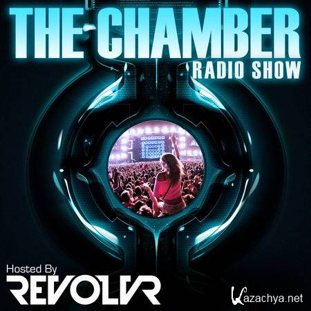 Revolvr - The Chamber Podcast Episode 19 (2013)