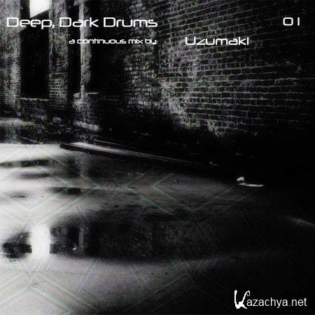 Uzumaki - Deep, Dark Drums mix 01 (2013)