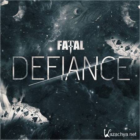Fatal - Defiance (2013)