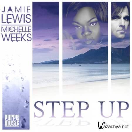 Michelle Weeks, Jamie Lewis - Step Up (Jamie Lewis Main Mix) [2013, MP3]